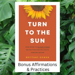 Turn to the Sun - Bonus Affirmations & Practices